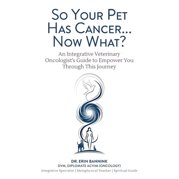 So Your Pet Has Cancer...Now What?